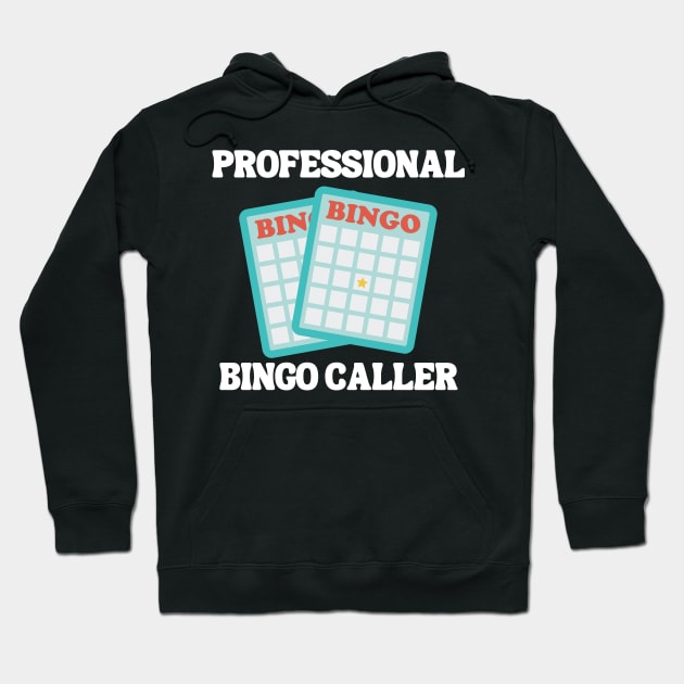 Activity Professionals Week Appreciation Gift - Professional Bingo Caller Hoodie by Chey Creates Clothes